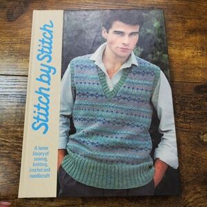 Stitch by Stitch Volume 17 Home Sewing Crochet Knitting Needlecraft Book